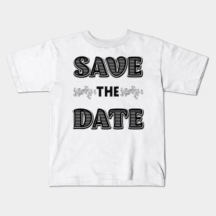 Save the Date Kids T-Shirt